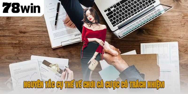 Nguyên tắc cụ thể về chơi cá cược có trách nhiệm