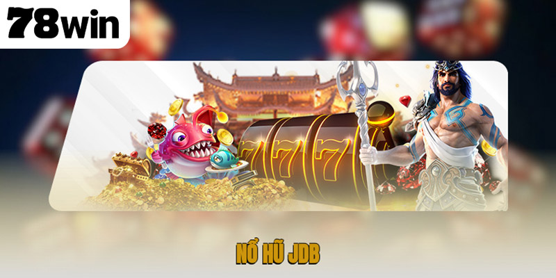 nổ hũ JDB